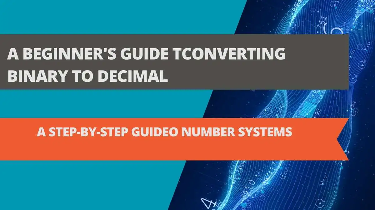 converting-binary-to-decimal-a-step-by-step-guide